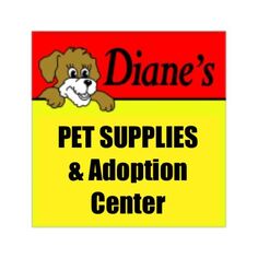 Diane's Pet Supplies & Adoption Center